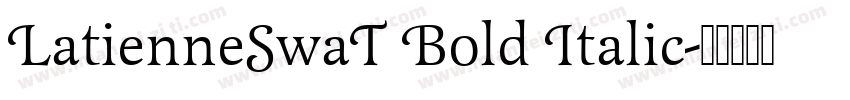 LatienneSwaT Bold Italic字体转换